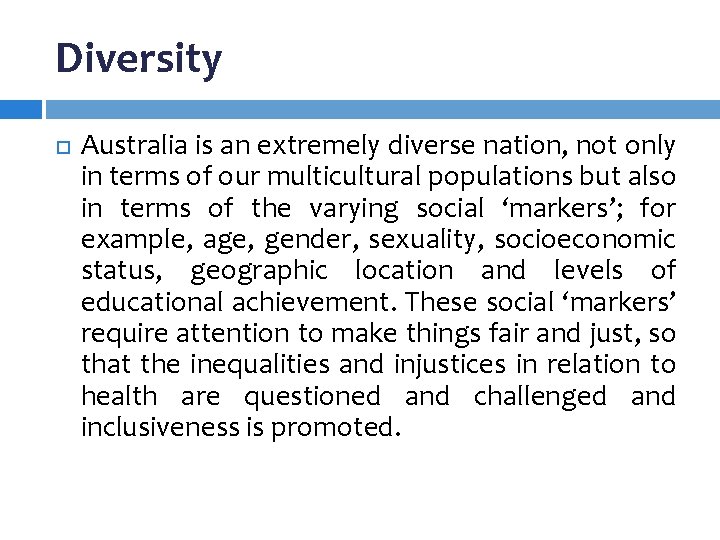 Diversity Australia is an extremely diverse nation, not only in terms of our multicultural