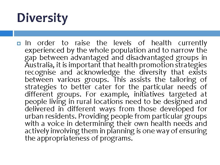 Diversity In order to raise the levels of health currently experienced by the whole