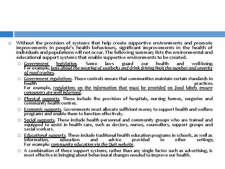  Without the provision of systems that help create supportive environments and promote improvements