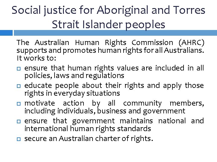 Social justice for Aboriginal and Torres Strait Islander peoples The Australian Human Rights Commission