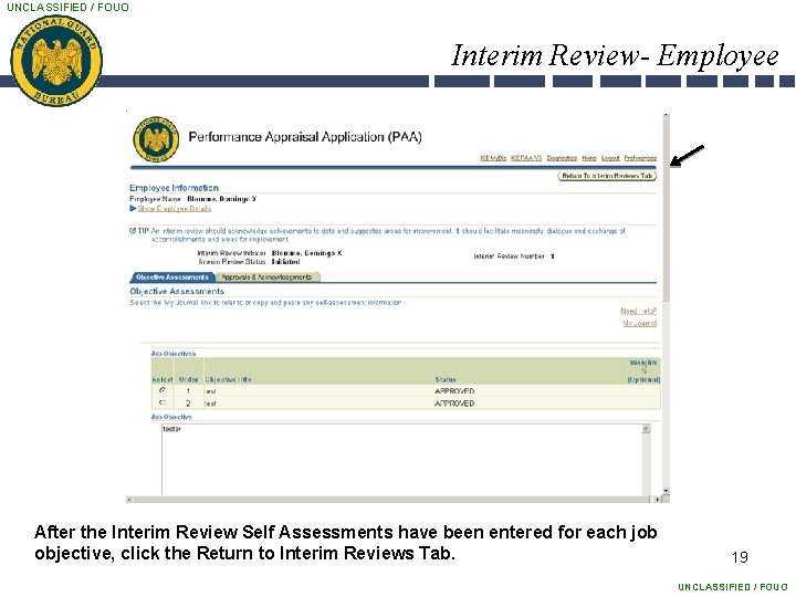 UNCLASSIFIED / FOUO Interim Review- Employee After the Interim Review Self Assessments have been