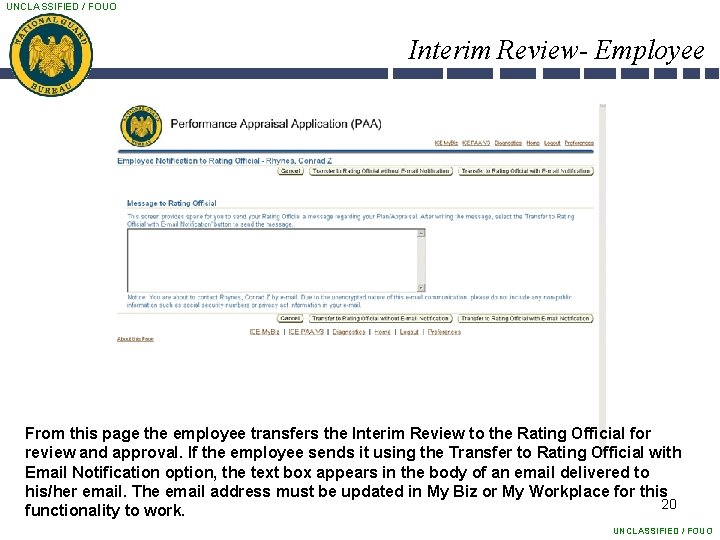 UNCLASSIFIED / FOUO Interim Review- Employee From this page the employee transfers the Interim