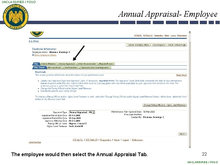 UNCLASSIFIED / FOUO Annual Appraisal- Employee The employee would then select the Annual Appraisal