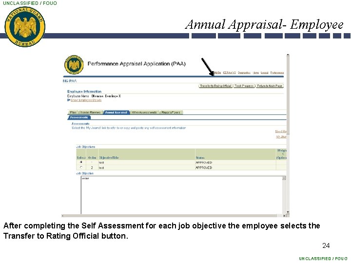 UNCLASSIFIED / FOUO Annual Appraisal- Employee After completing the Self Assessment for each job