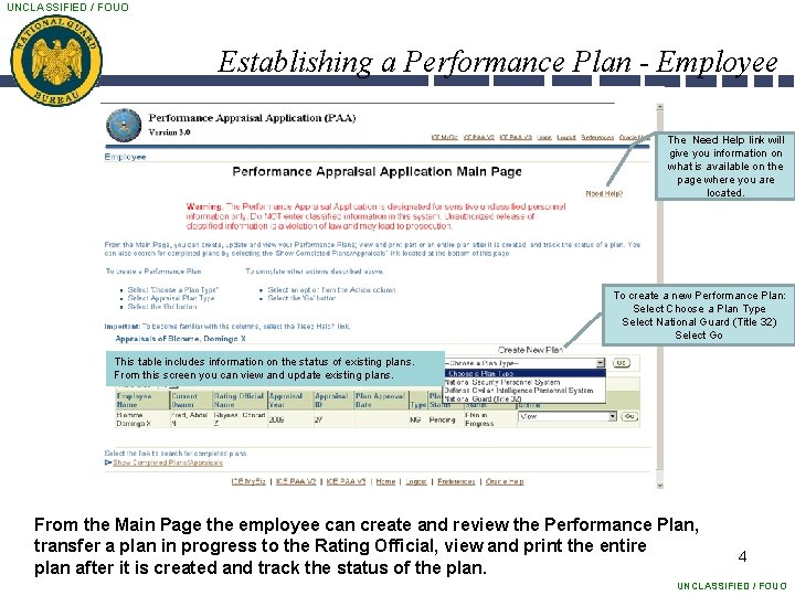 UNCLASSIFIED / FOUO Establishing a Performance Plan - Employee The Need Help link will