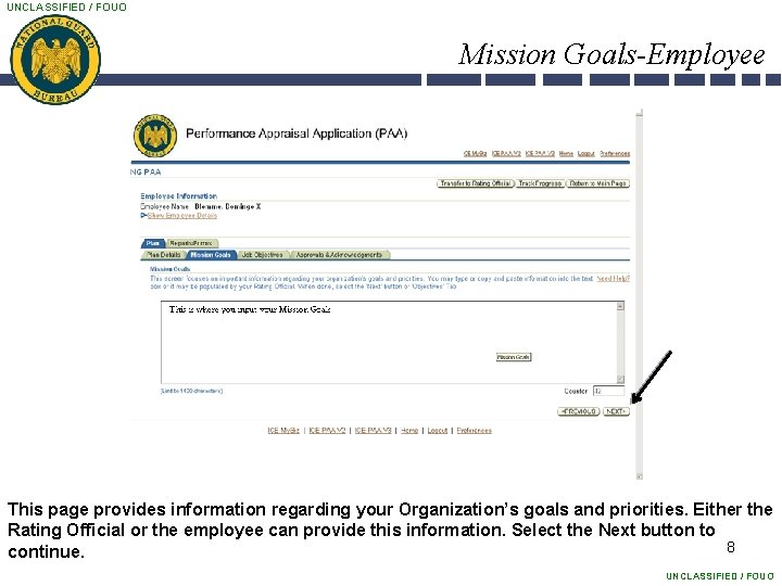 UNCLASSIFIED / FOUO Mission Goals-Employee This page provides information regarding your Organization’s goals and