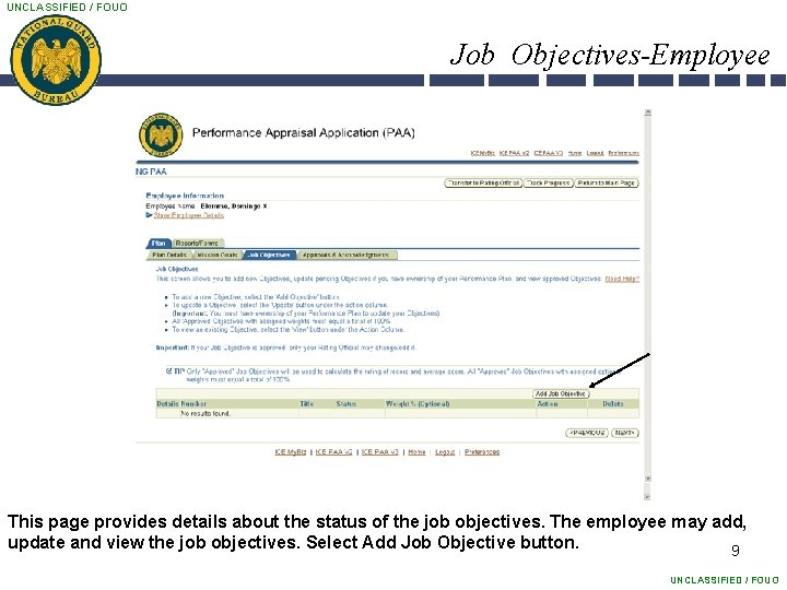 UNCLASSIFIED / FOUO Job Objectives-Employee This page provides details about the status of the