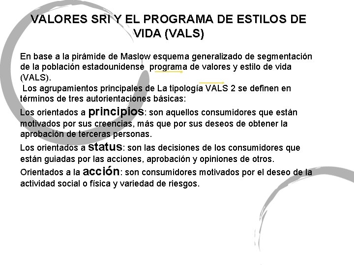 VALORES SRI Y EL PROGRAMA DE ESTILOS DE VIDA (VALS) En base a la