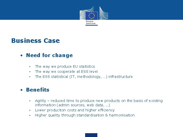 Business Case • Need for change • • • The way we produce EU Business Case • Need for change • • • The way we produce EU