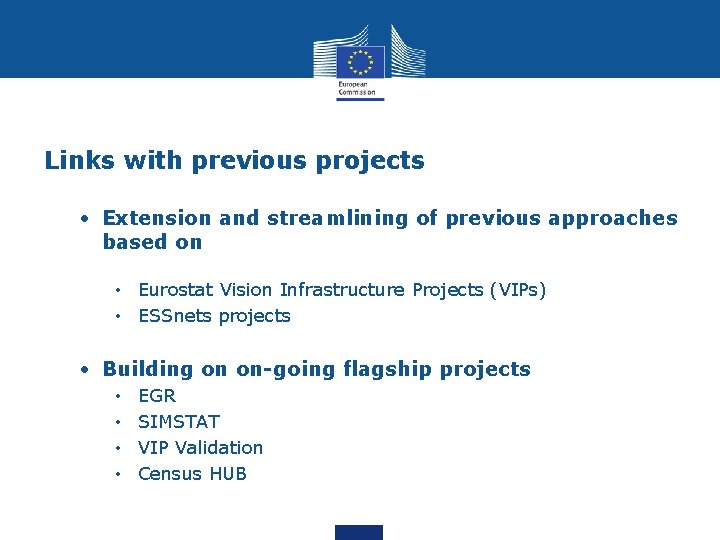 Links with previous projects • Extension and streamlining of previous approaches based on • Links with previous projects • Extension and streamlining of previous approaches based on •