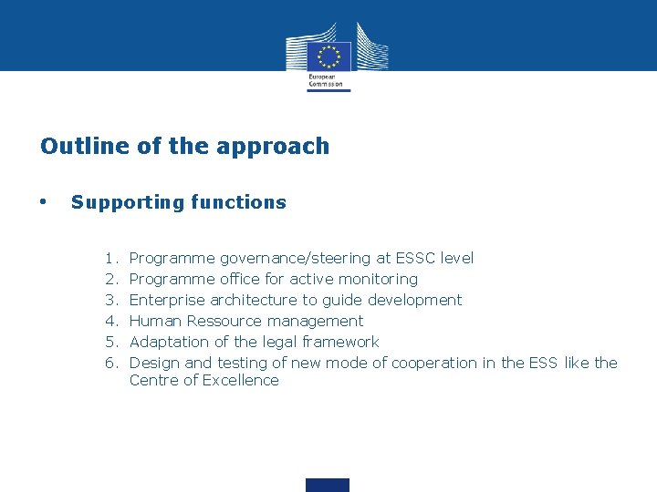 Outline of the approach • Supporting functions 1. 2. 3. 4. 5. 6. Programme Outline of the approach • Supporting functions 1. 2. 3. 4. 5. 6. Programme