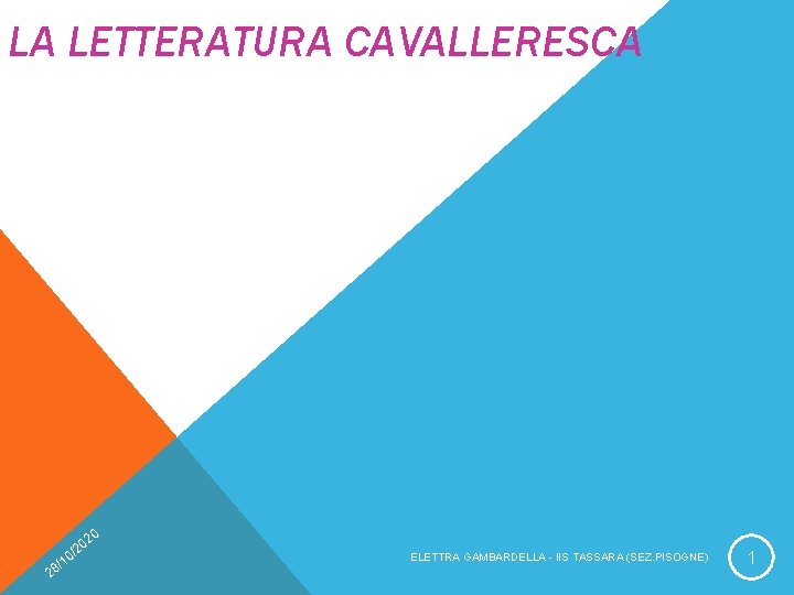 LA LETTERATURA CAVALLERESCA / 28 0 02 2 / 10 ELETTRA GAMBARDELLA - IIS