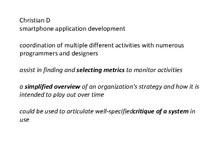 Christian D smartphone application development coordination of multiple different activities with numerous programmers and