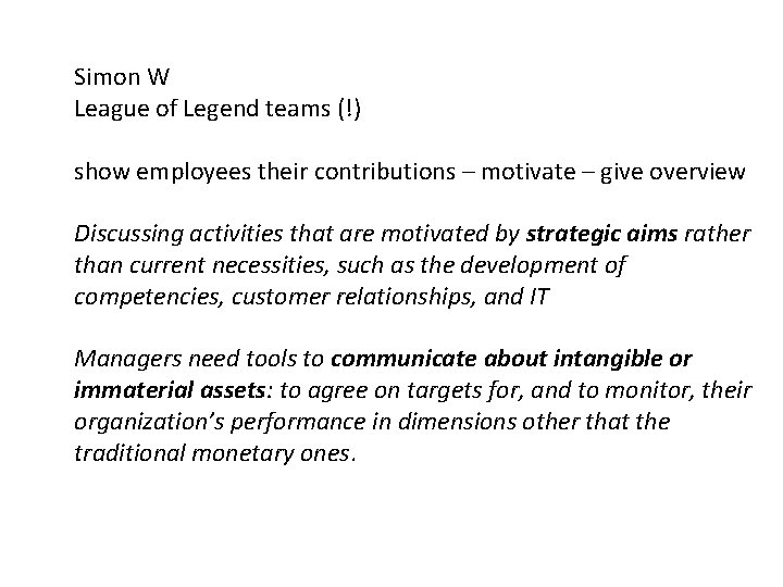 Simon W League of Legend teams (!) show employees their contributions – motivate –