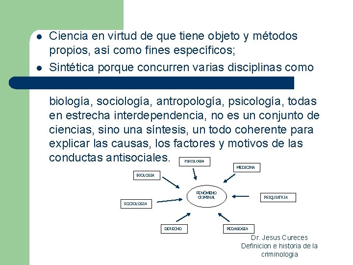 l l Ciencia en virtud de que tiene objeto y métodos propios, así como l l Ciencia en virtud de que tiene objeto y métodos propios, así como