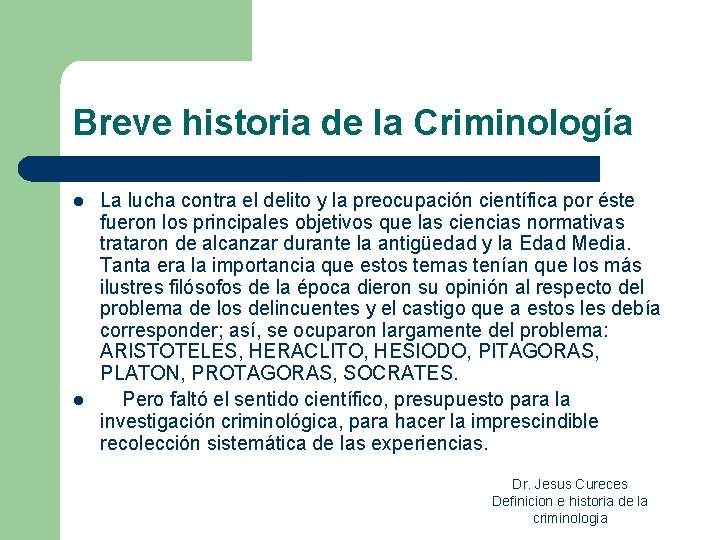 Breve historia de la Criminología l l La lucha contra el delito y la Breve historia de la Criminología l l La lucha contra el delito y la