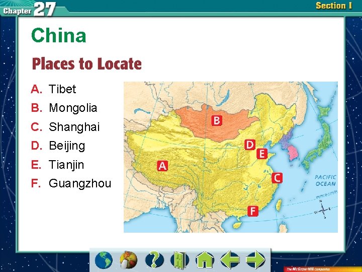 China A. Tibet B. Mongolia C. Shanghai D. Beijing E. Tianjin F. Guangzhou 