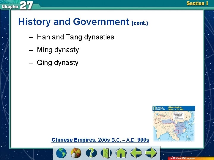 History and Government (cont. ) – Han and Tang dynasties – Ming dynasty –