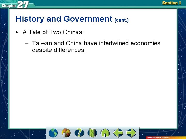 History and Government (cont. ) • A Tale of Two Chinas: – Taiwan and