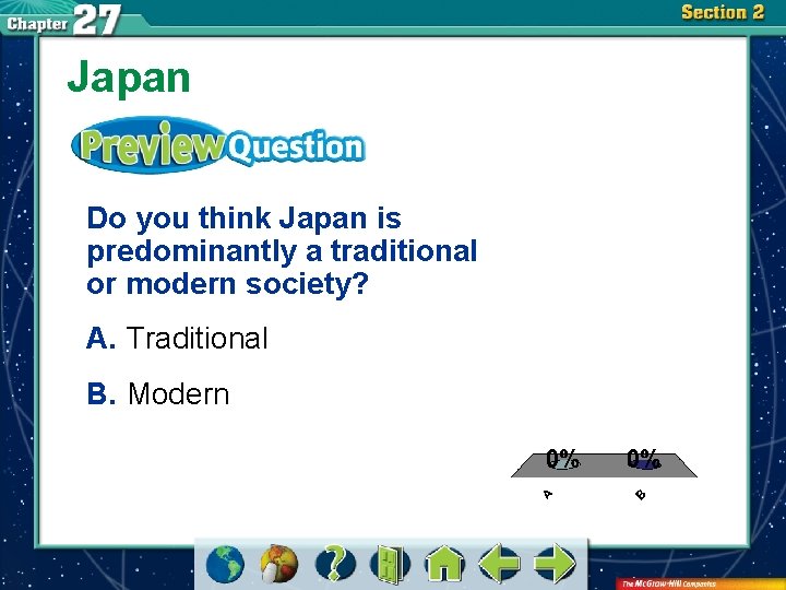 Japan Do you think Japan is predominantly a traditional or modern society? A. Traditional