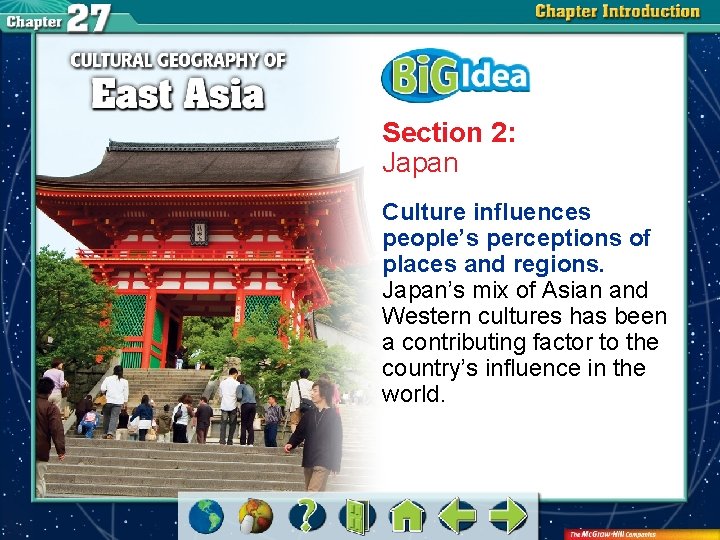 Section 2: Japan Culture influences people’s perceptions of places and regions. Japan’s mix of