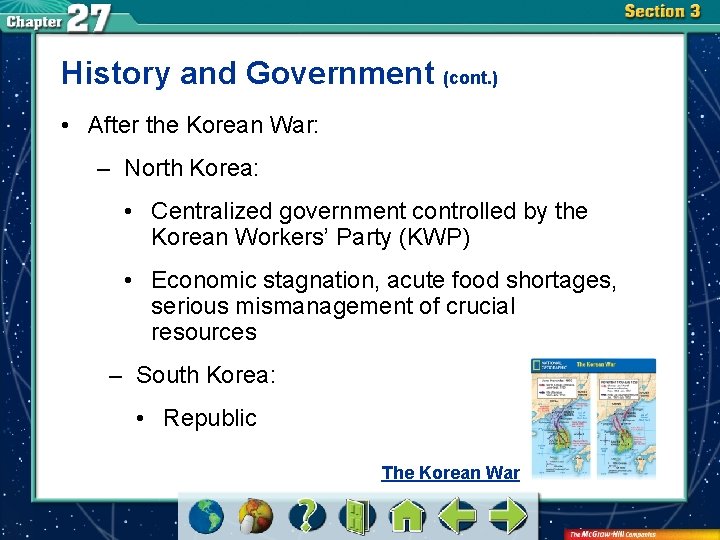 History and Government (cont. ) • After the Korean War: – North Korea: •