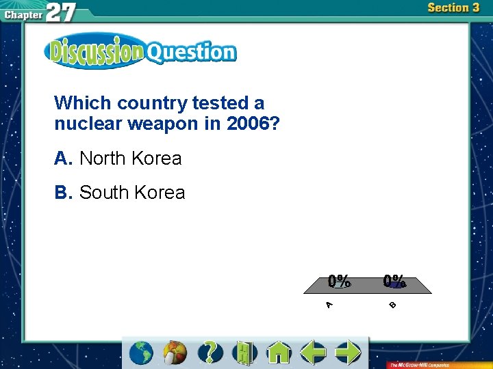 Which country tested a nuclear weapon in 2006? A. North Korea B. South Korea