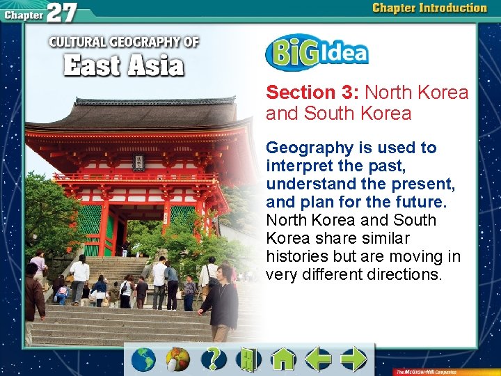 Section 3: North Korea and South Korea Geography is used to interpret the past,