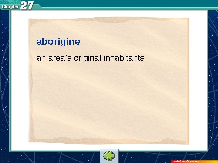 aborigine an area’s original inhabitants 