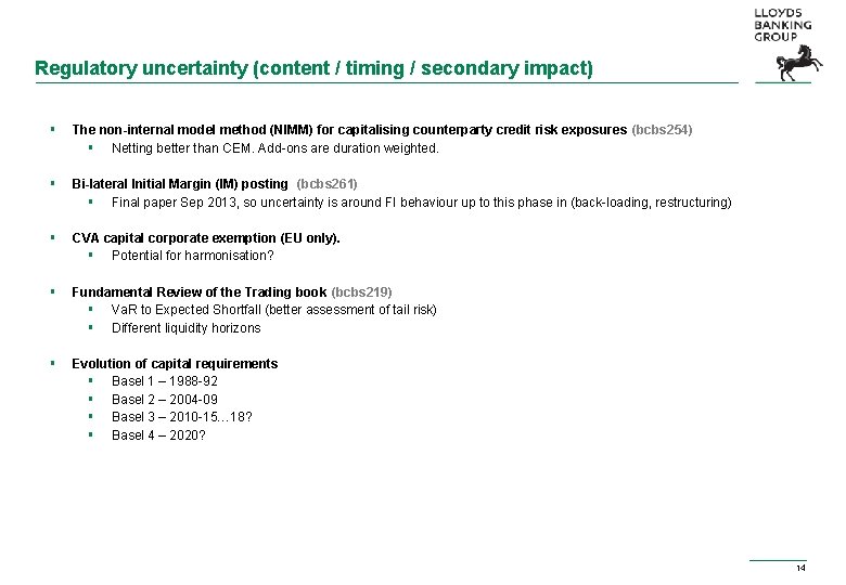 Regulatory uncertainty (content / timing / secondary impact) § The non-internal model method (NIMM) Regulatory uncertainty (content / timing / secondary impact) § The non-internal model method (NIMM)