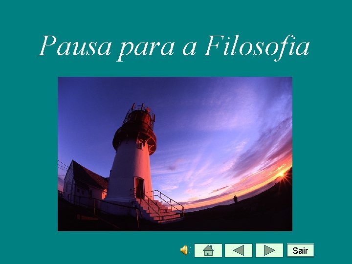 Pausa para a Filosofia Sair 