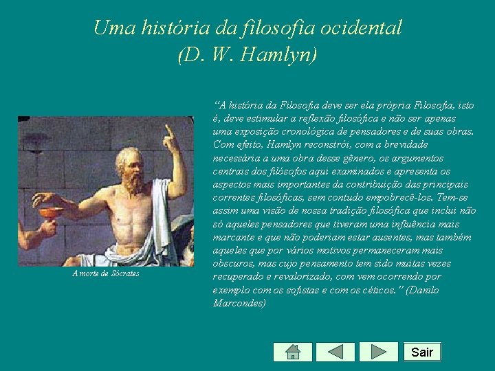 Uma história da filosofia ocidental (D. W. Hamlyn) A morte de Sócrates “A história