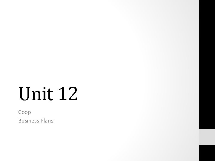 Unit 12 Coop Business Plans 
