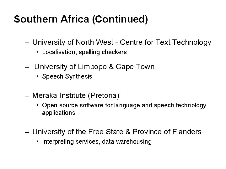 Southern Africa (Continued) – University of North West - Centre for Text Technology • Southern Africa (Continued) – University of North West - Centre for Text Technology •