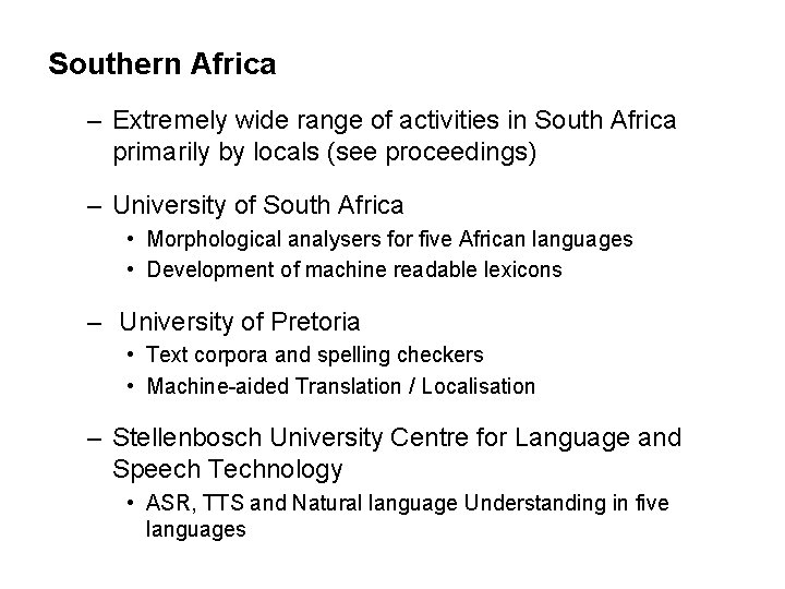 Southern Africa – Extremely wide range of activities in South Africa primarily by locals Southern Africa – Extremely wide range of activities in South Africa primarily by locals