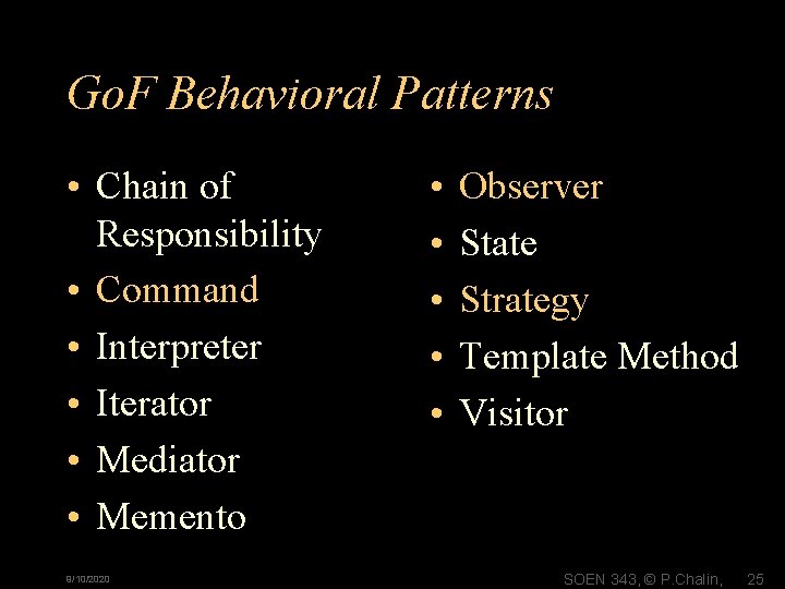 Go. F Behavioral Patterns • Chain of Responsibility • Command • Interpreter • Iterator