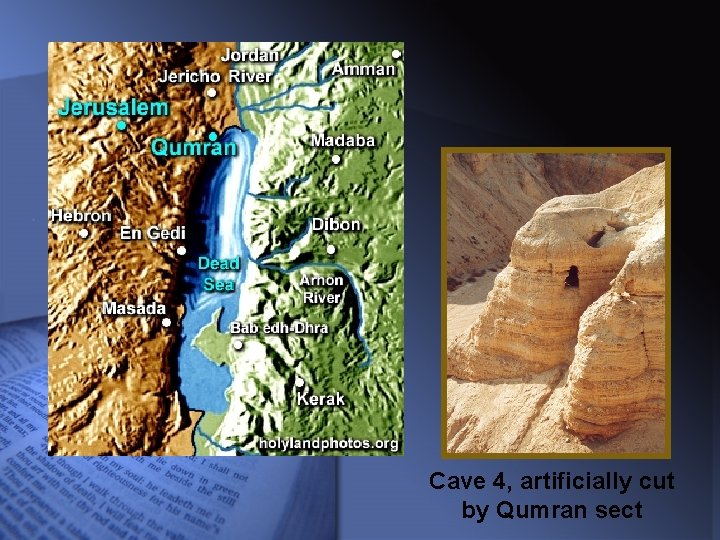 Cave 4, artificially cut by Qumran sect 