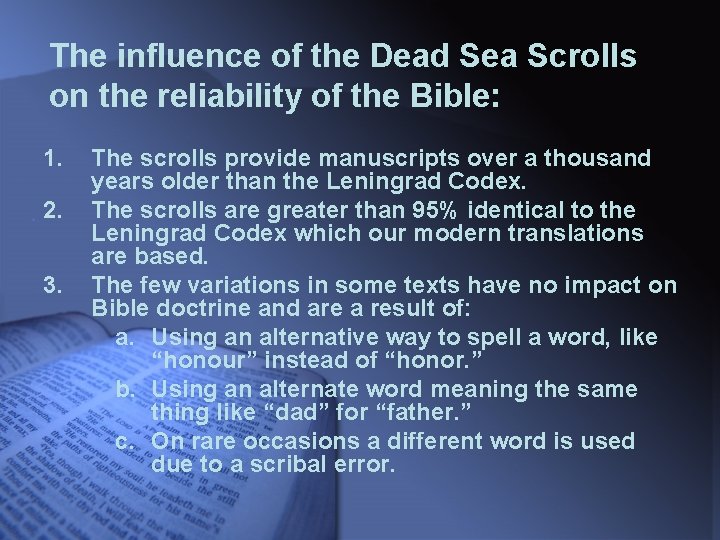 The influence of the Dead Sea Scrolls on the reliability of the Bible: 1.