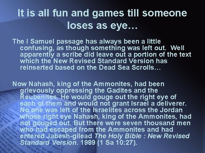 It is all fun and games till someone loses as eye… The I Samuel