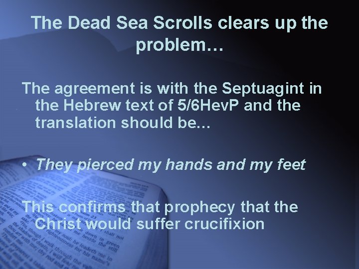 The Dead Sea Scrolls clears up the problem… The agreement is with the Septuagint