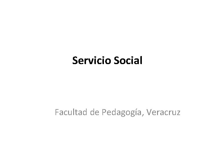 Servicio Social Facultad de Pedagogía, Veracruz 