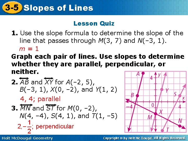 3 -5 Slopes of Lines Lesson Quiz 1. Use the slope formula to determine