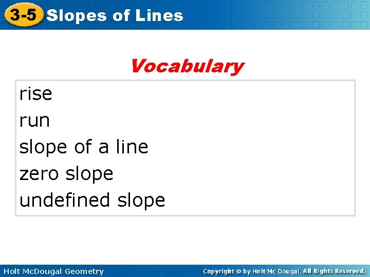3 -5 Slopes of Lines Vocabulary rise run slope of a line zero slope