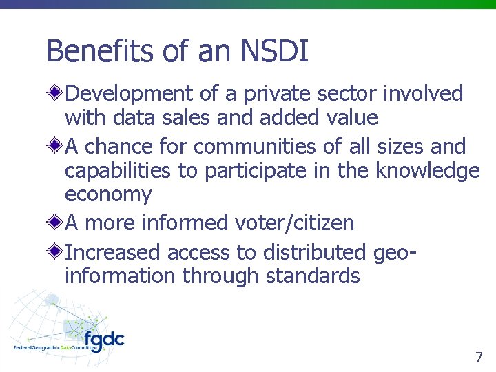 Benefits of an NSDI Development of a private sector involved with data sales and