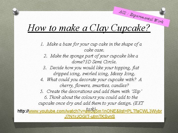 A 02 : Exper iment al Wo r How to make a Clay Cupcake?