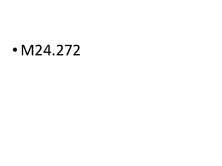 • M 24. 272 • M 24. 272
