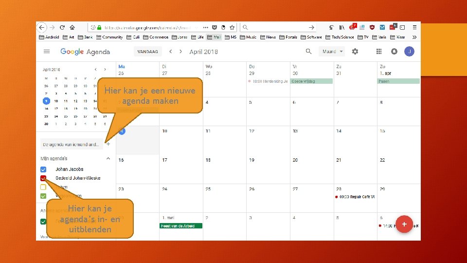 Hier kan je een nieuwe agenda maken Hier kan je agenda’s in- en uitblenden Hier kan je een nieuwe agenda maken Hier kan je agenda’s in- en uitblenden