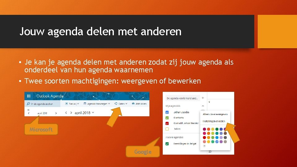 Jouw agenda delen met anderen • Je kan je agenda delen met anderen zodat Jouw agenda delen met anderen • Je kan je agenda delen met anderen zodat