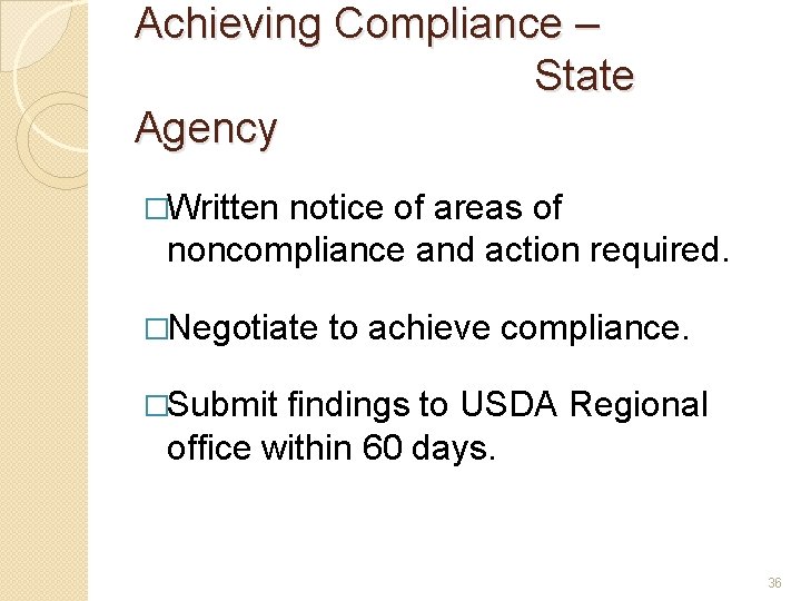 Achieving Compliance – State Agency �Written notice of areas of noncompliance and action required.