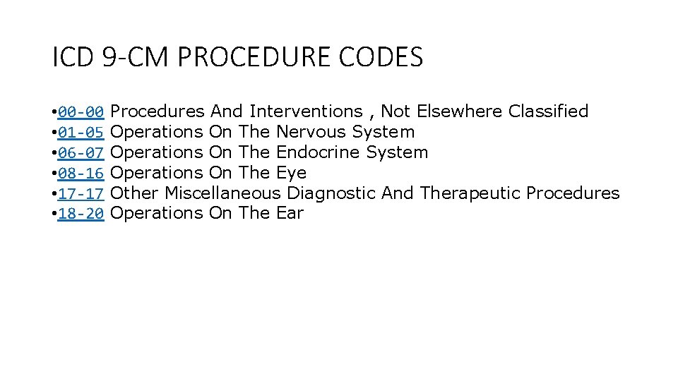 ICD 9 -CM PROCEDURE CODES • 00 -00 Procedures And Interventions , Not Elsewhere